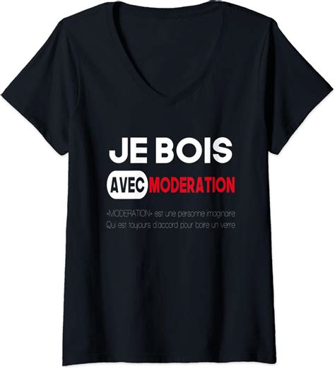 Femme Humoristique Je Bois Avec Modération T Shirt Avec Col En V