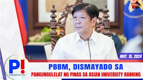 P Kwentong Politiko May Pbbm Dismayado Sa Pangungulelat Ng