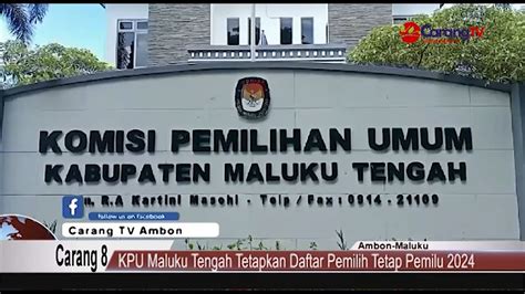 Kpu Maluku Tengah Tetapkan Daftar Pemilih Tetap Pemilu Youtube