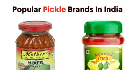 These Are The Most Popular Pickle Brands In India Marketing Mind