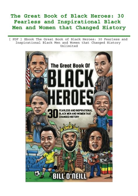 [ PDF ] Ebook The Great Book of Black Heroes 30 Fearless and
