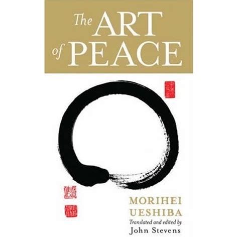 The Art of Peace by Morihei Ueshiba — Reviews, Discussion, Bookclubs, Lists