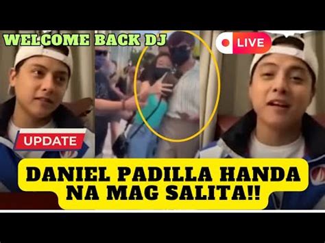 DANIEL PADILLA HANDA Na MAG SALITA Sa LAHAT Ng ISSUE Sa KANYA DANIEL