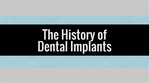 Pptx The History Of Dental Implants Dokumen Tips