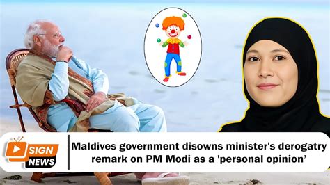 Maldives Government Disowns Minister S Derogatory Remark On Pm Modi As