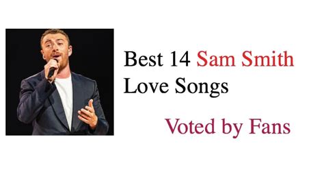 Best 14 Sam Smith Love Songs - NSF News and Magazine