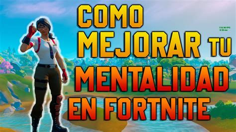 GUIA PARA MEJORAR EN FORTNITE 1 MENTALIDAD YouTube