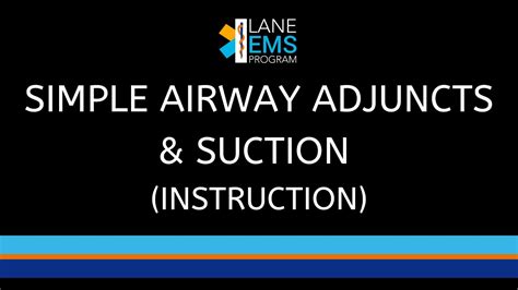 Simple Airway Adjuncts And Suction Instruction Youtube