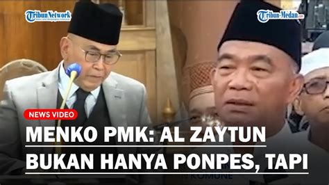 Menko Pmk Muhadjir Effendy Al Zaytun Bukan Hanya Sebagai Ponpes Tapi