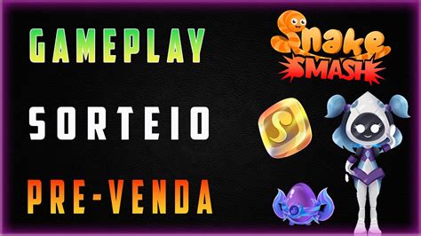 SNAKE SMASH NOVO JOGO DA COBRINHA NFT SORTEIO PRÉ VENDA YouTube