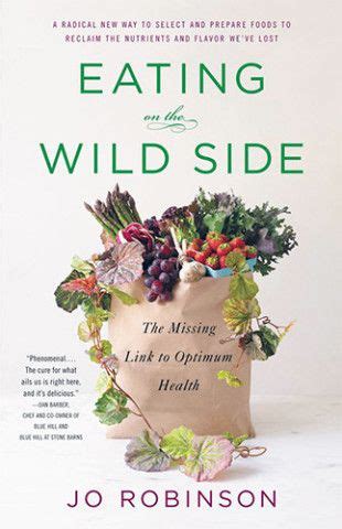 Eating On The Wild Side The Missing Link To Optimum Health Jo