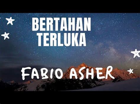 Fabio Asher Bertahan Terluka Lirik Lyrics Music Youtube