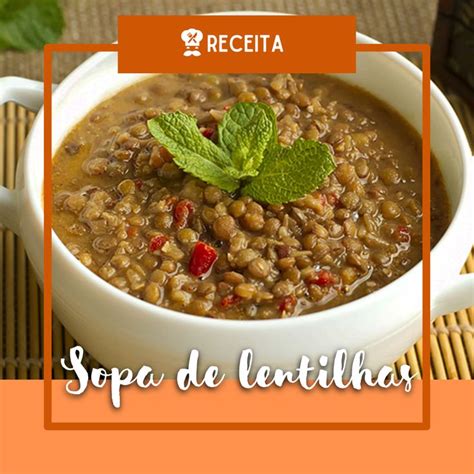 Descubra Aqui A Melhor Sopa De Lentilhas Confira Veja Esta E Outras