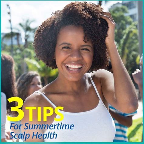 Three Tips For Summertime Scalp Health Chat Box Scalp Health