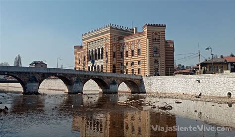 Qu Ver En Sarajevo La Capital De Bosnia Herzegovina