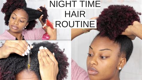 Night Time Hair Routine No Breakage Overnight Long Healthy Natural