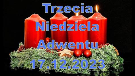 Czytania Z Dnia 17 12 2023 Trzecia Niedziela Adwentu Rok B YouTube