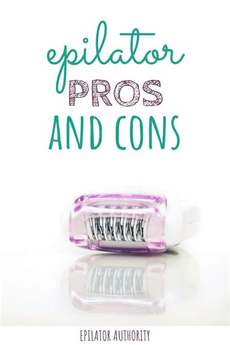 19 Epilator Pros and Cons to Consider Before You Buy an Epilator | Epilator Authority | Hair ...