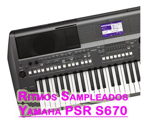 Pack V5 Ritmos Sampleados Yamaha Psr S670 Detalhes Fotos