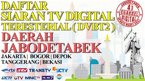 Daftar Siaran Tv Digital Teresterial Dvbt Daerah Jabodetabek