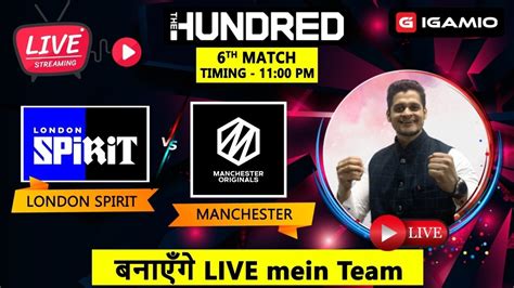 Live Lns Vs Mnr Ldn Vs Mcr The Hundred Fantasy Tips Dream