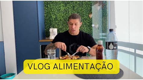 Vlog Alimenta O Tudo O Que Como Em Um Dia Youtube