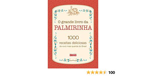 Compre Online O Grande Livro Da Palmirinha 1000 Receitas Deliciosas Da Vovó Mais Querida Do