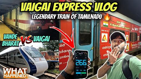 VAIGAI SUPERFAST EXPRESS TRAVEL VLOG Chennai Egmore To Madurai