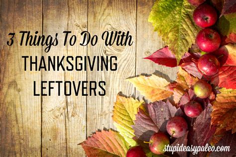 Thanksgiving Leftovers Ideas – Steph Gaudreau