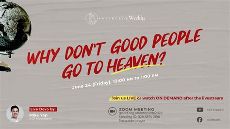 Why Don T Good People Go To Heaven Mike Yap Intercede Weekly June