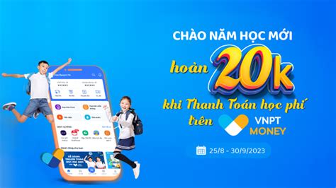 Nhiều tiện ích khi thanh toán học phí qua VNPT MONEY