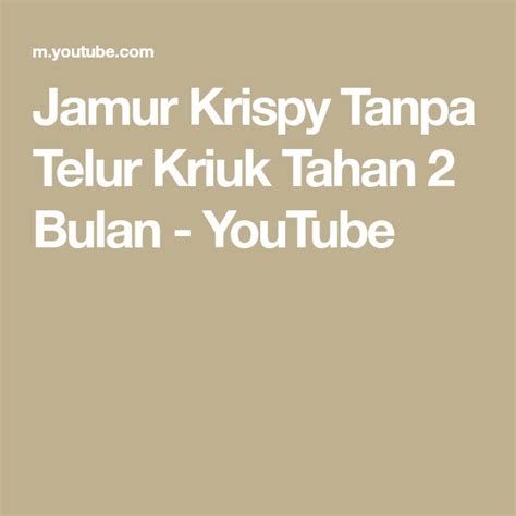 The Words Jamur Krispy Tanpa Tell Kruk Tahan 2 Bulan Youtubee