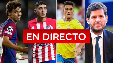 Molina Y Su Blindaje Joao Felix Sin Ofertas Sergi Cardona Para El