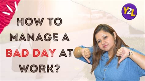 How To Manage A Bad Day At Work Youtube