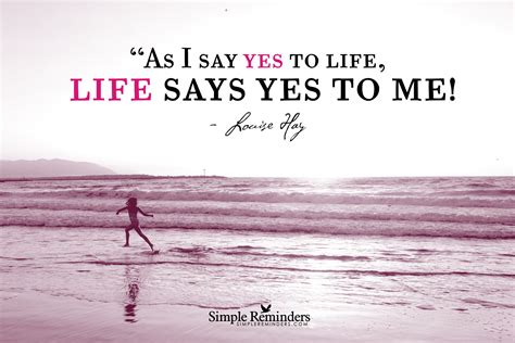 Say Yes To Life Quotes. QuotesGram