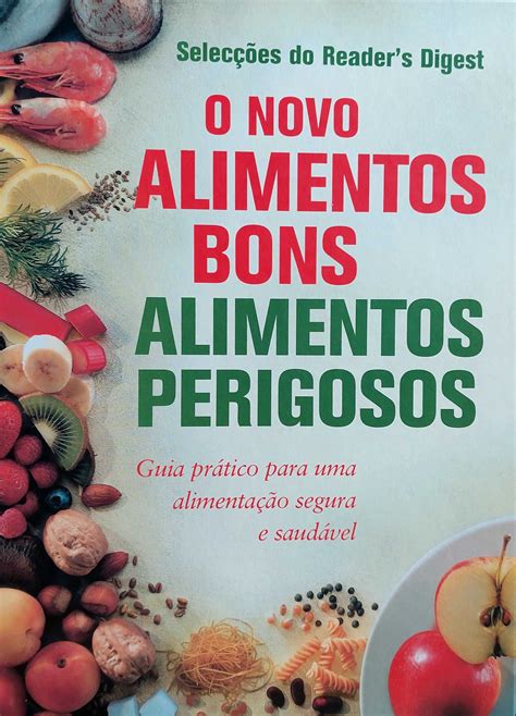 O Novo Alimentos Bons Alimentos Perigosos Areeiro OLX Portugal