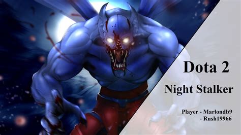 Dota Night Stalker Beyond Godlike Gameplay Youtube