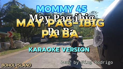 May Pag Ibig Pa Ba Bing Rodrigo Karaoke Youtube