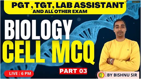 Cell Biology Mcq Class 03 Lab Assistant And Pgt Jssc Cgl Bssc Cgl Ssc Bishnu Sir