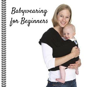 Babywearing For Beginners