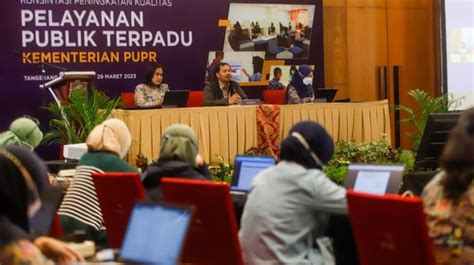 Tingkatkan Kepercayaan Masyarakat PUPR Terus Tingkatkan Kualitas