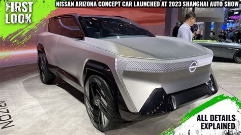 Nissan Arizona Concept Car Launched At 2023 Shanghai Auto Show Full