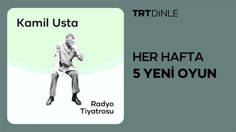 Radyo Tiyatrosu Kamil Usta Dram Youtube