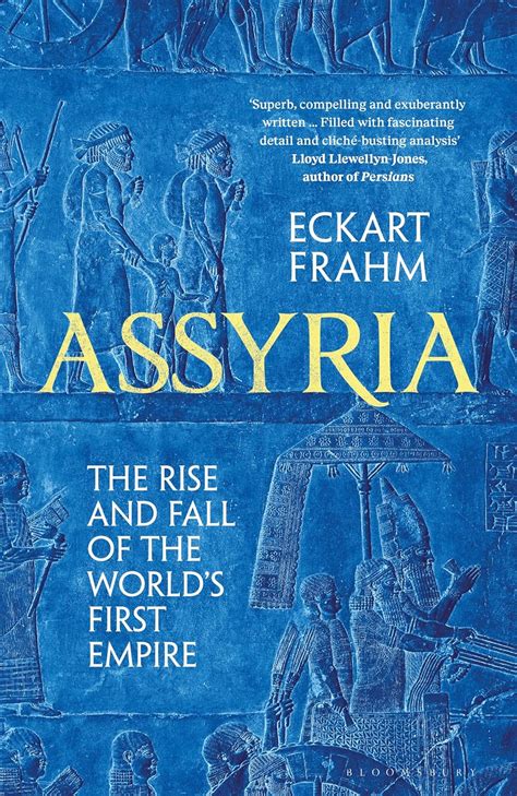 Amazon Assyria The Rise And Fall Of The World S First Empire