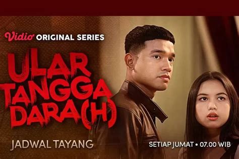 Sinopsis Serial Ular Tangga Dara H Dan Jadwal Tayang Balas Dendam