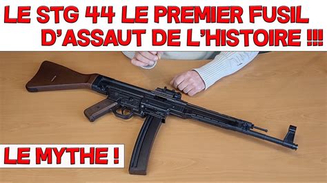 LE STG 44 L INCROYABLE FUSIL MYTHIQUE YouTube