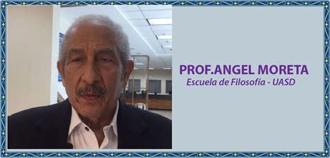 Angel Moreta Escuela de Filosofía UASD