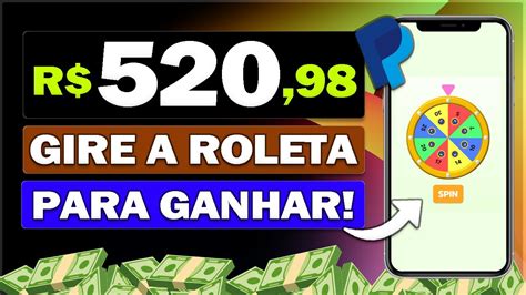 Ganhe De R A R No Paypal Girando A Roleta App Para Ganhar