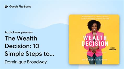 The Wealth Decision 10 Simple Steps To Achieve… By Dominique Broadway