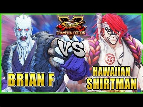 SFV CE BRIAN F Oro VS HAWAIIANSHIRTMAN Zeku SF5 CE YouTube